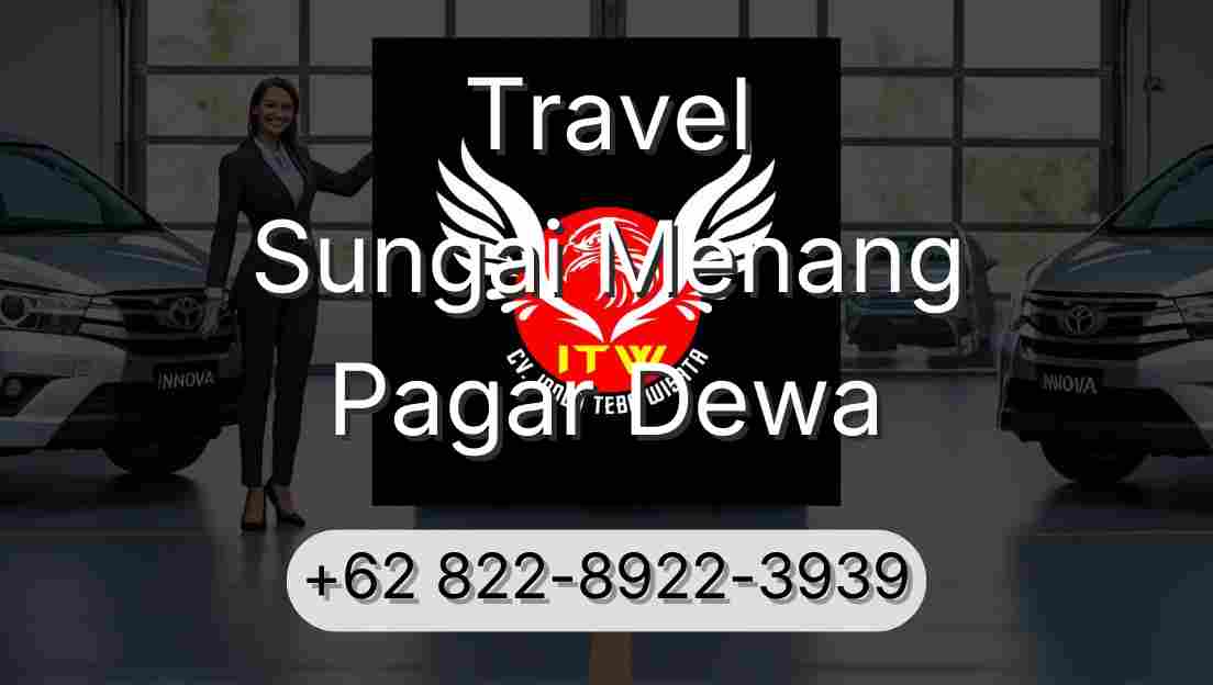 Travel Sungai Menang Pagar Dewa