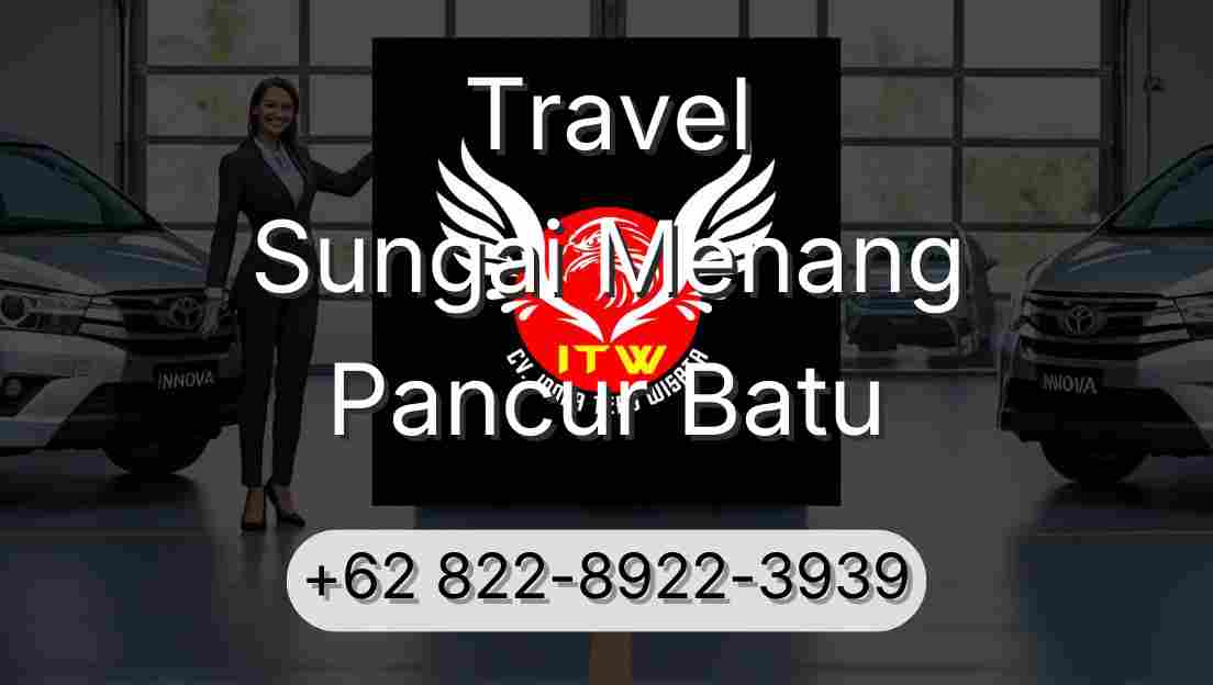Travel Sungai Menang Pancur Batu