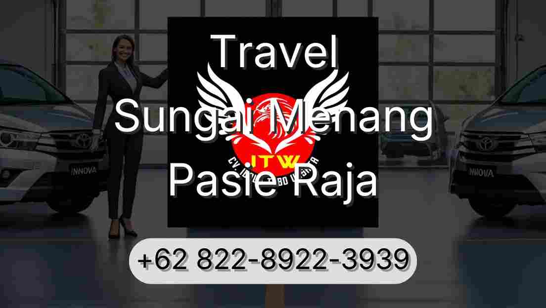 Travel Sungai Menang Pasie Raja