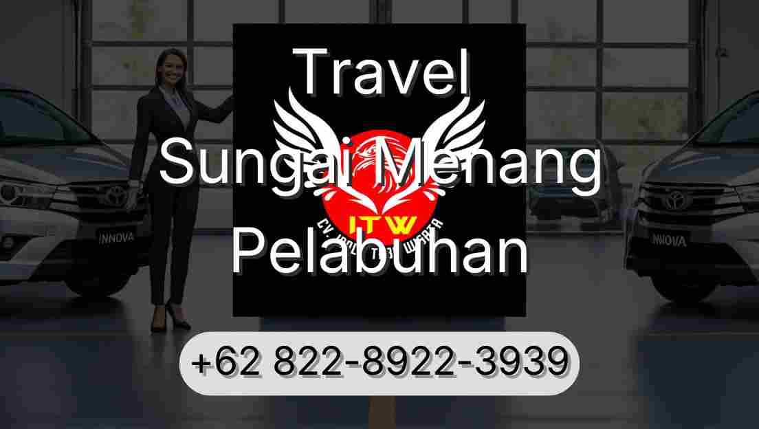 Travel Sungai Menang Pelabuhan
