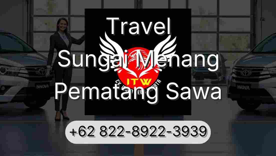Travel Sungai Menang Pematang Sawa