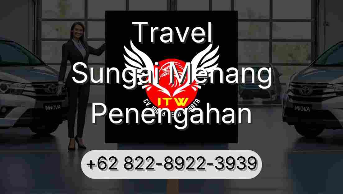 Travel Sungai Menang Penengahan