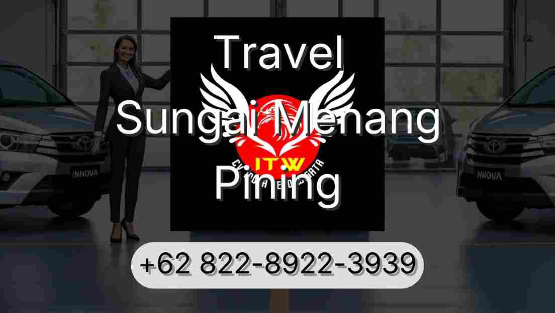 Travel Sungai Menang Pining
