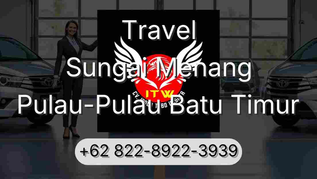 Travel Sungai Menang Pulau-Pulau Batu Timur