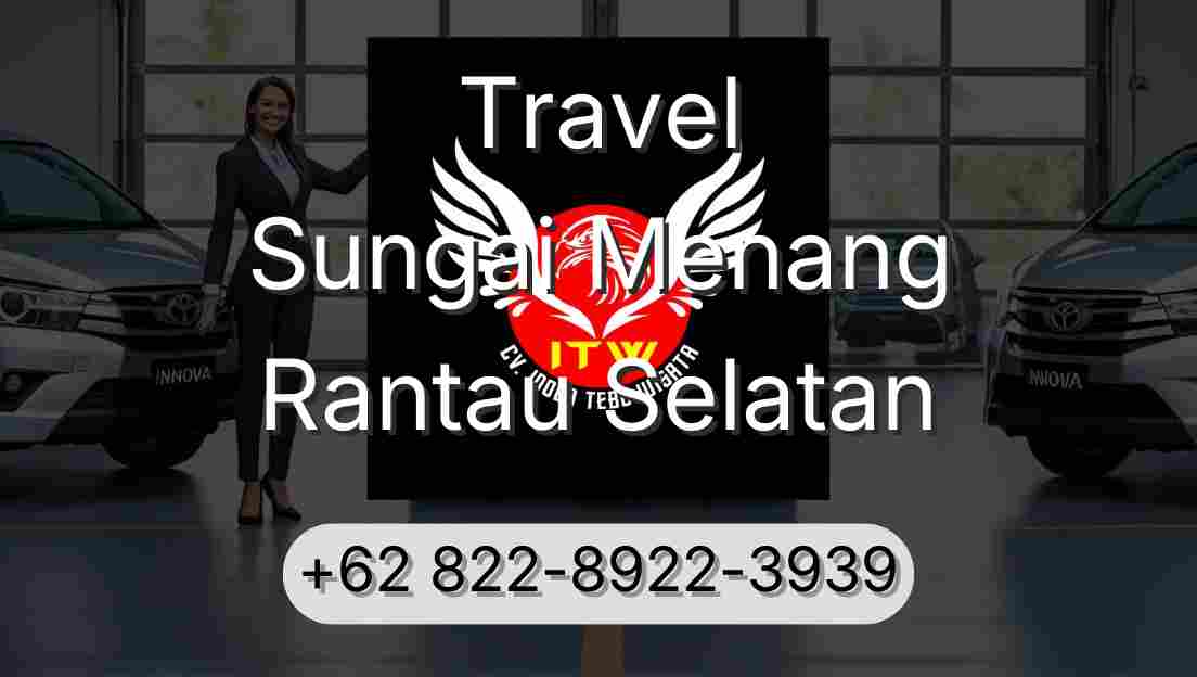 Travel Sungai Menang Rantau Selatan