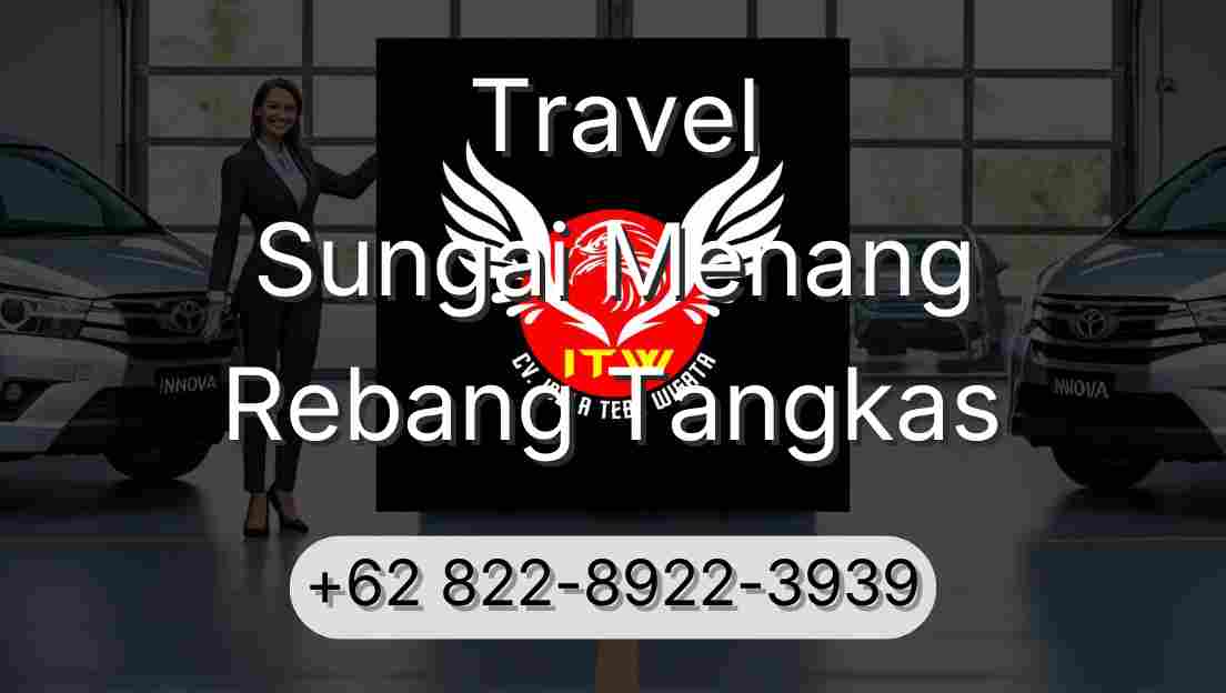 Travel Sungai Menang Rebang Tangkas