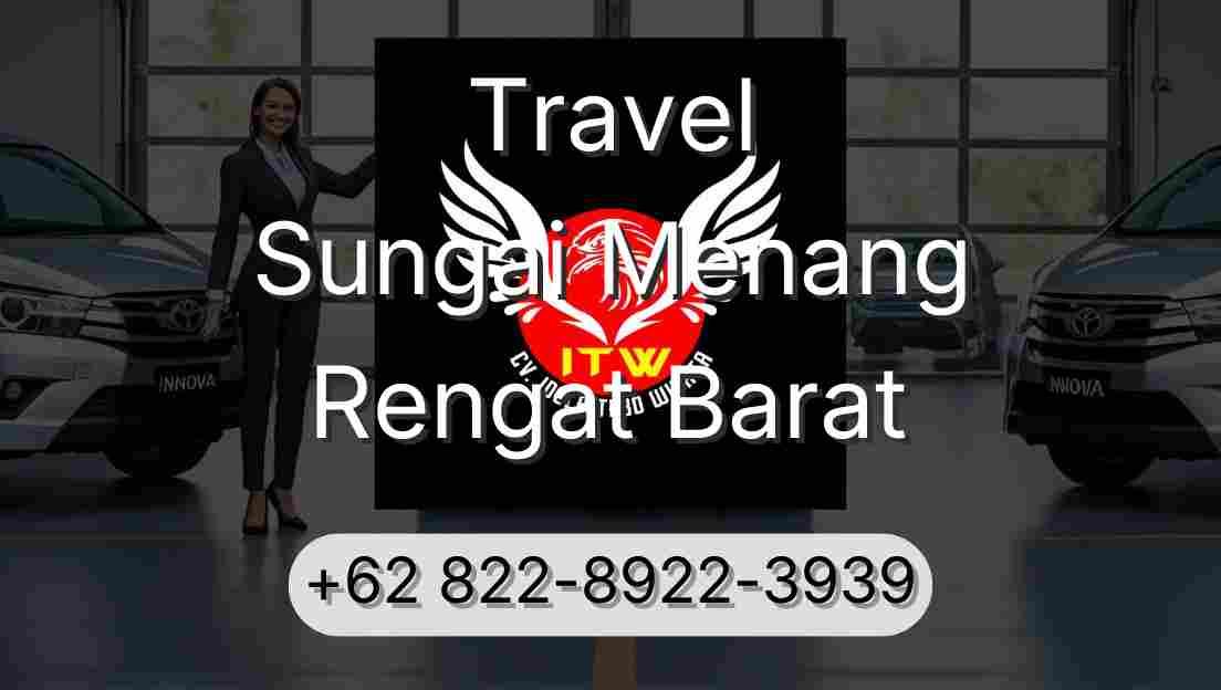 Travel Sungai Menang Rengat Barat