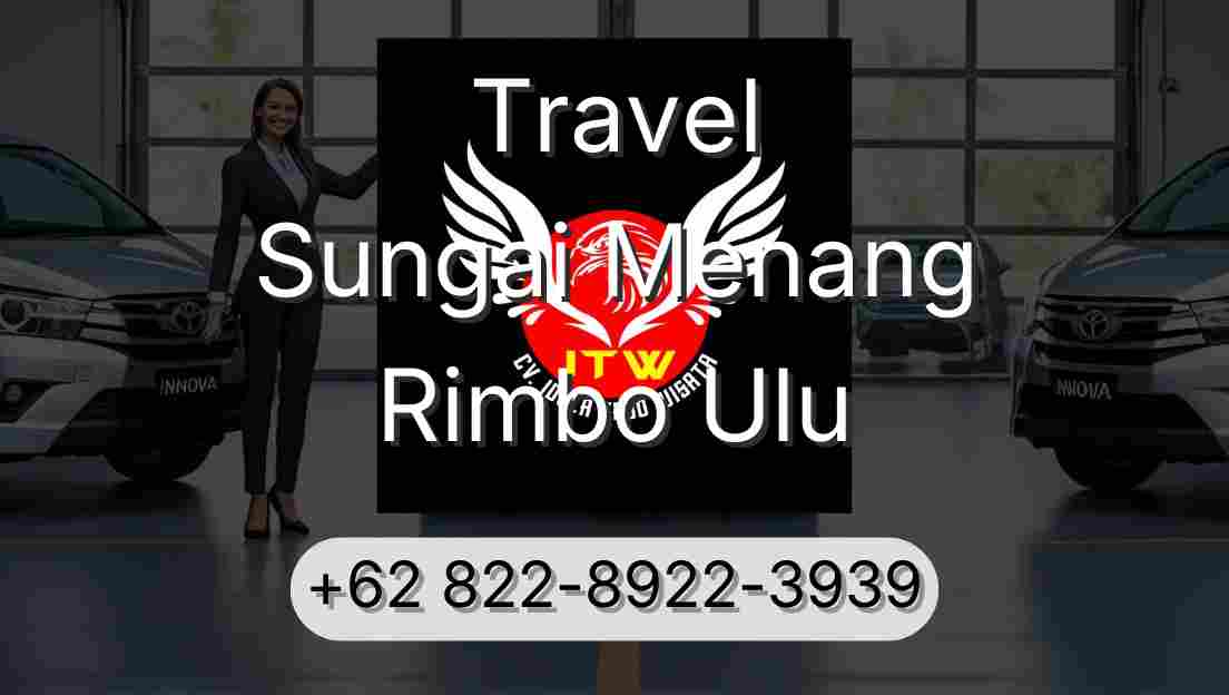 Travel Sungai Menang Rimbo Ulu