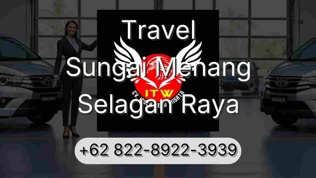 Travel Sungai Menang Selagan Raya