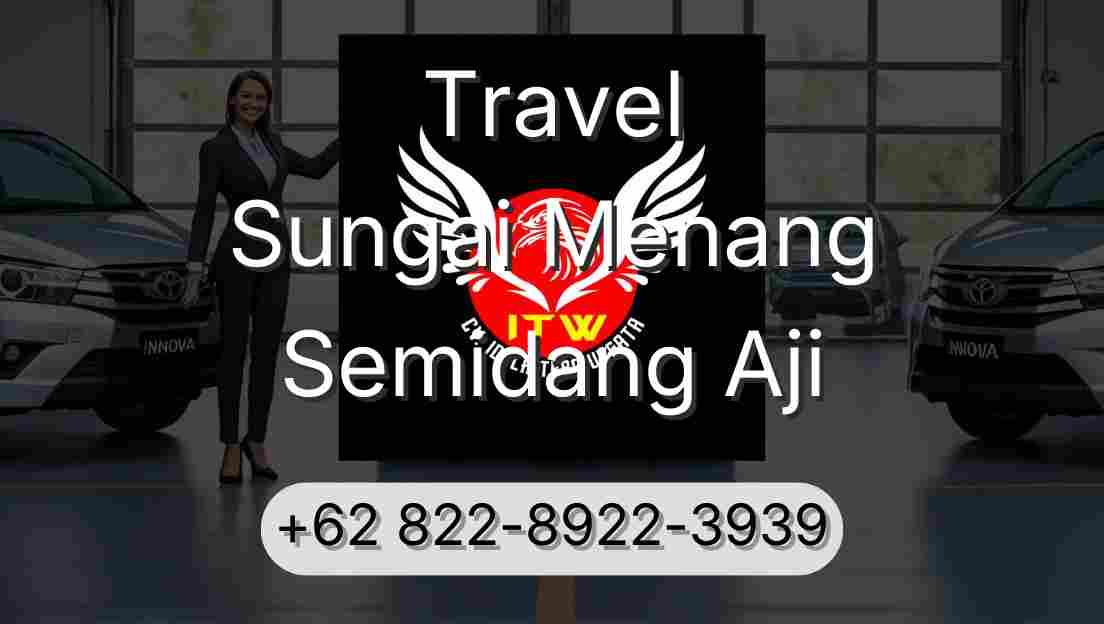 Travel Sungai Menang Semidang Aji