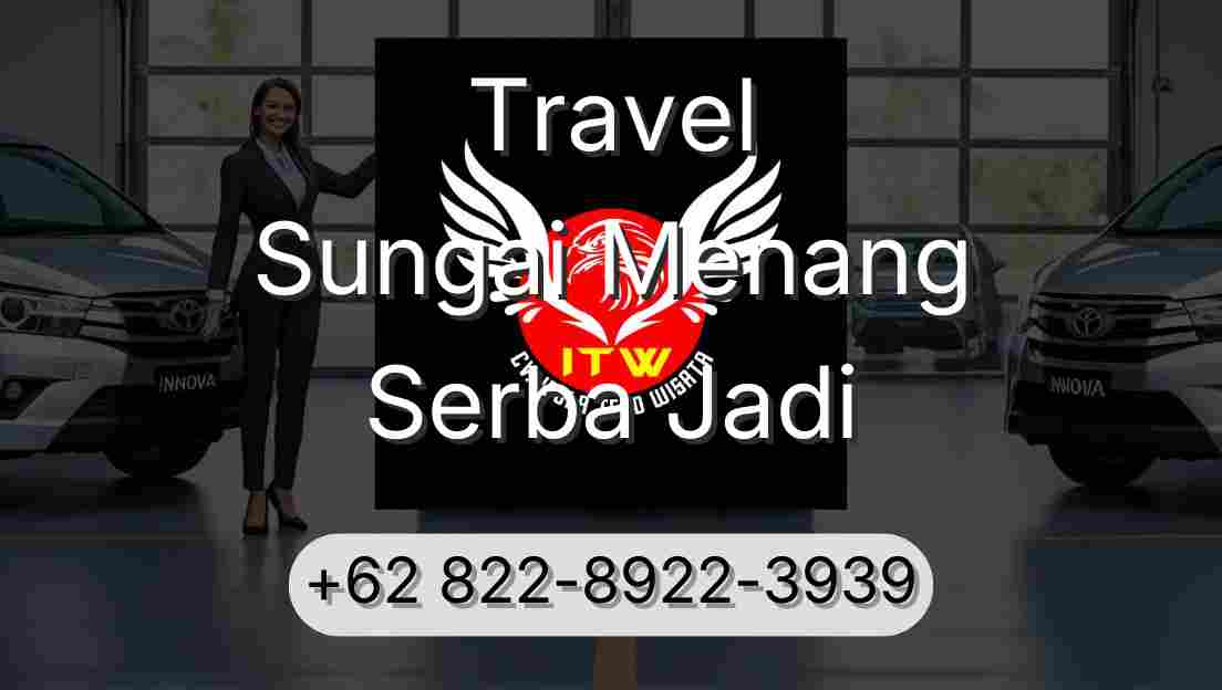 Travel Sungai Menang Serba Jadi