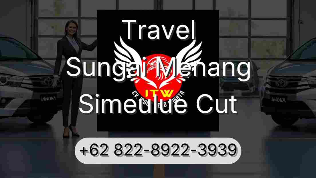 Travel Sungai Menang Simeulue Cut