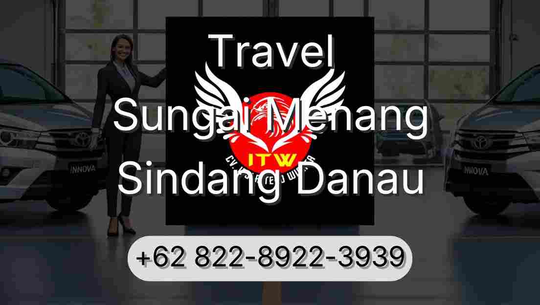 Travel Sungai Menang Sindang Danau
