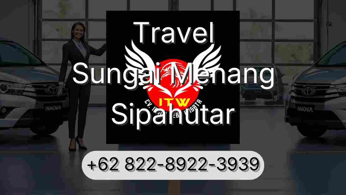 Travel Sungai Menang Sipahutar