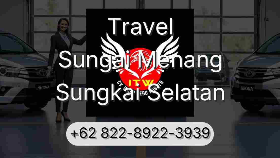 Travel Sungai Menang Sungkai Selatan