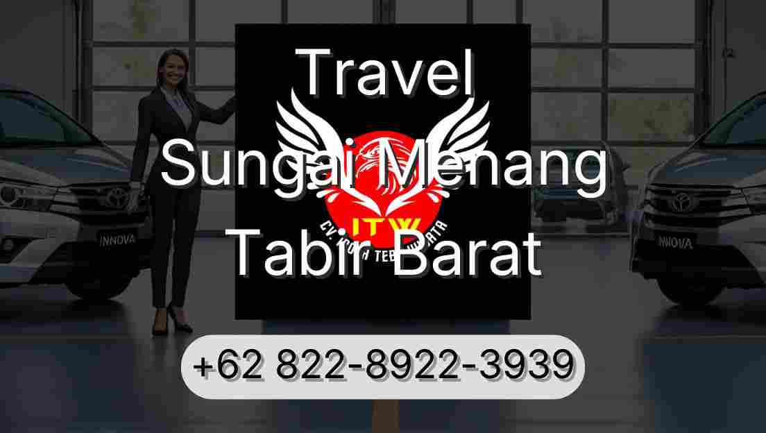 Travel Sungai Menang Tabir Barat