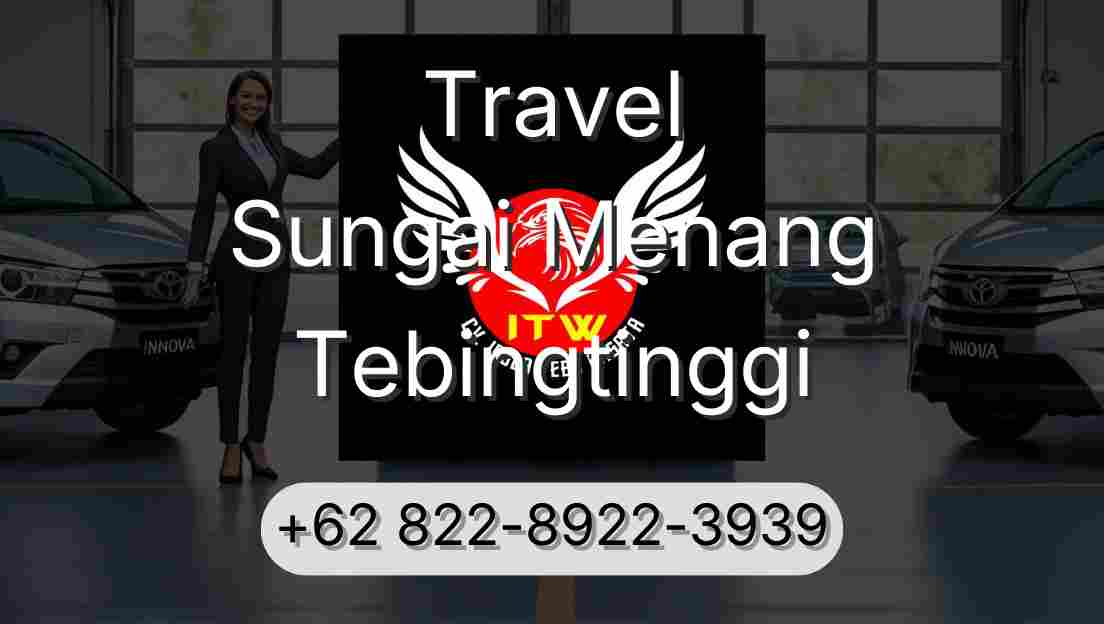 Travel Sungai Menang Tebingtinggi