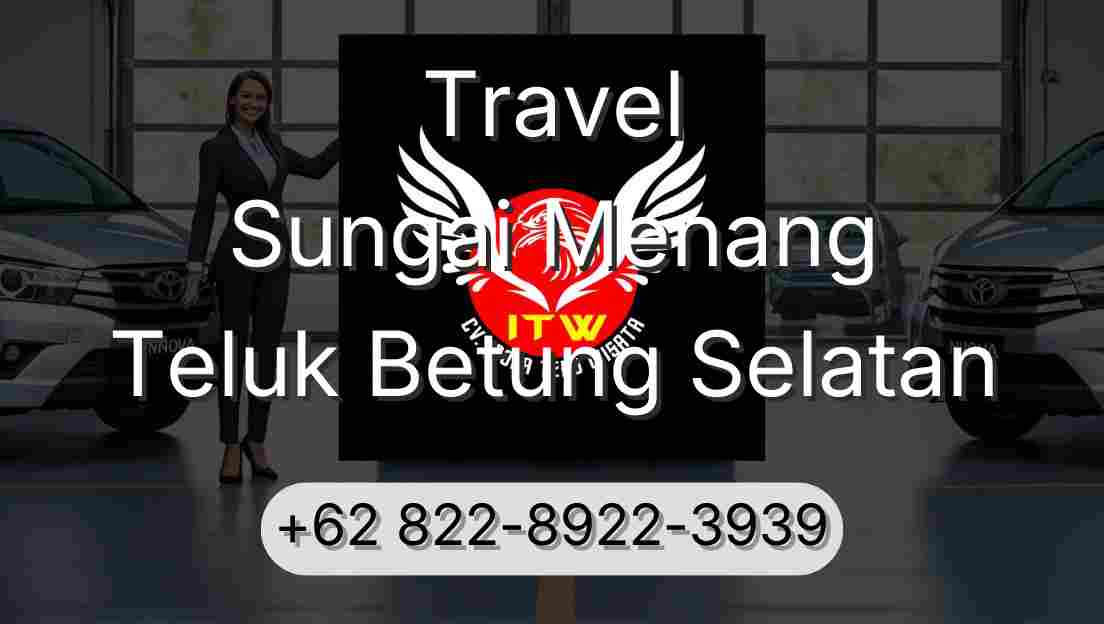 Travel Sungai Menang Teluk Betung Selatan