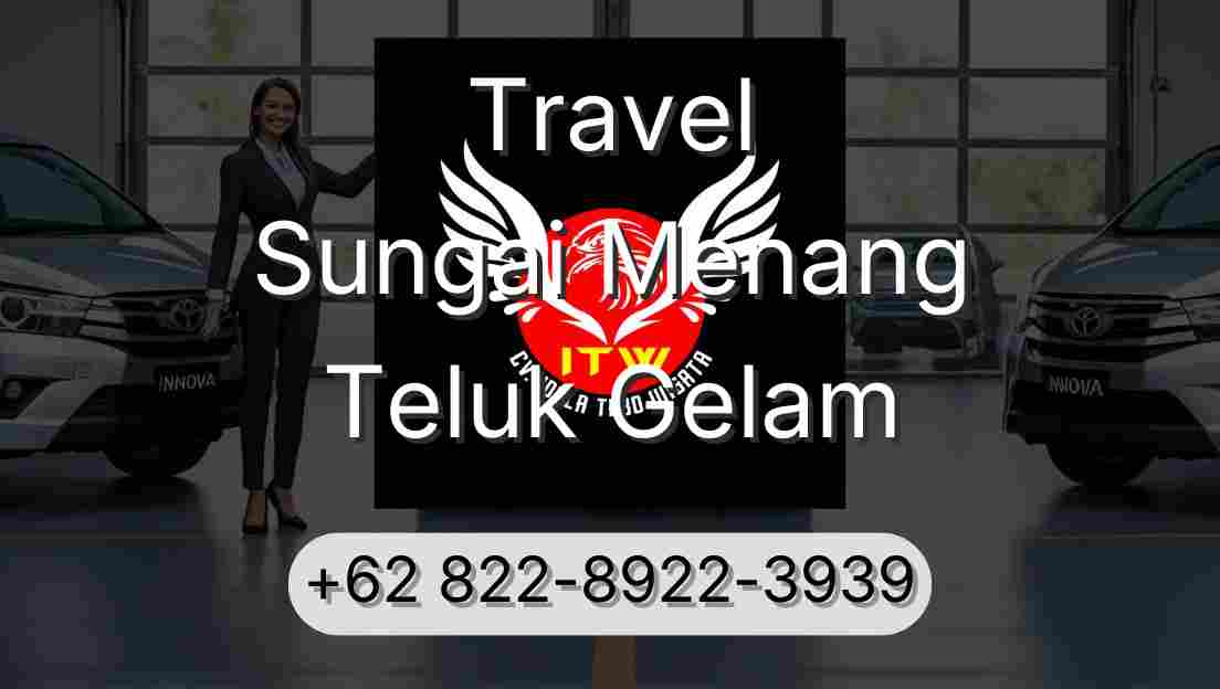 Travel Sungai Menang Teluk Gelam