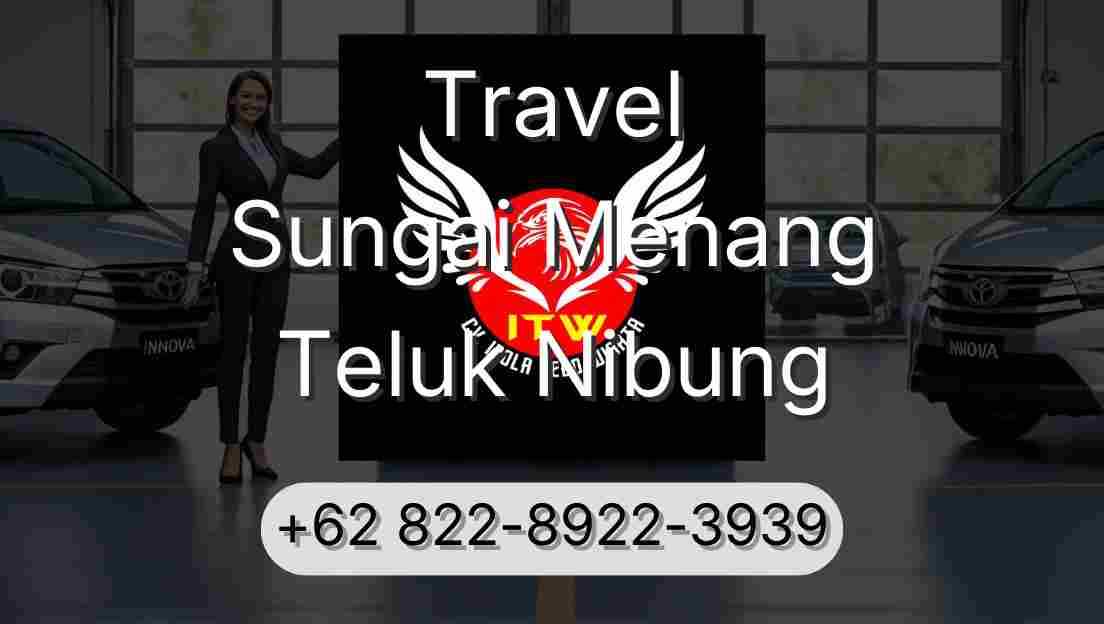 Travel Sungai Menang Teluk Nibung
