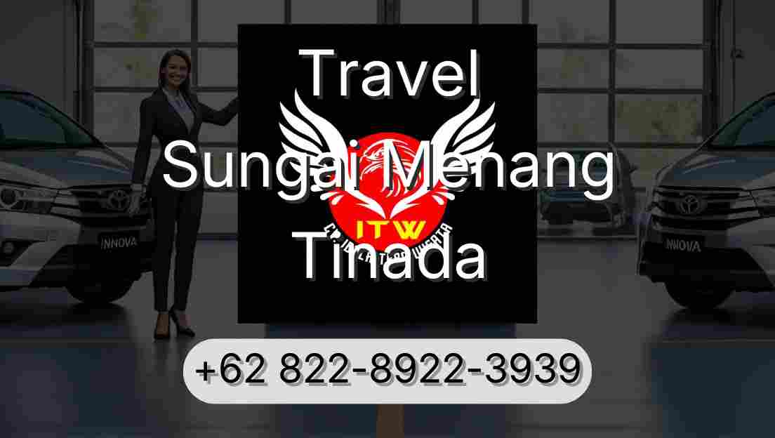 Travel Sungai Menang Tinada