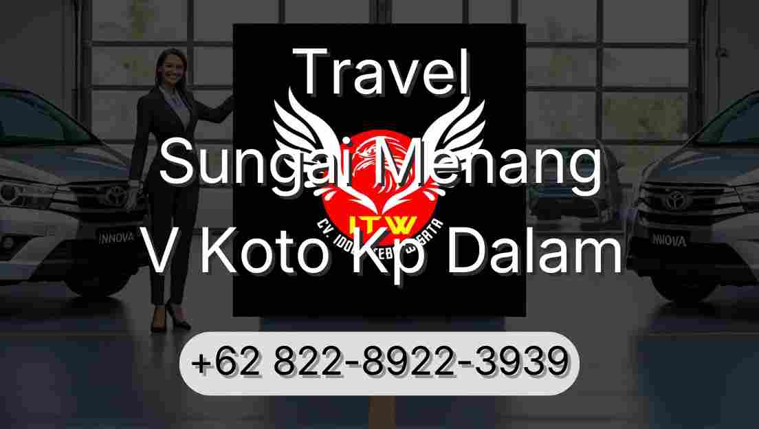 Travel Sungai Menang V Koto Kp Dalam