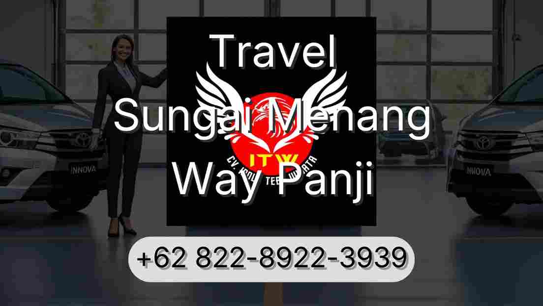 Travel Sungai Menang Way Panji