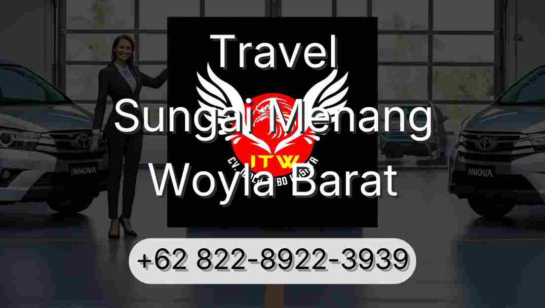 Travel Sungai Menang Woyla Barat