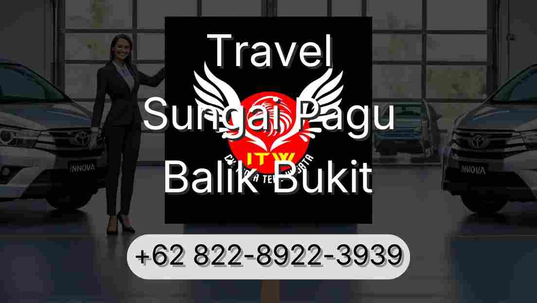 Travel Sungai Pagu Balik Bukit