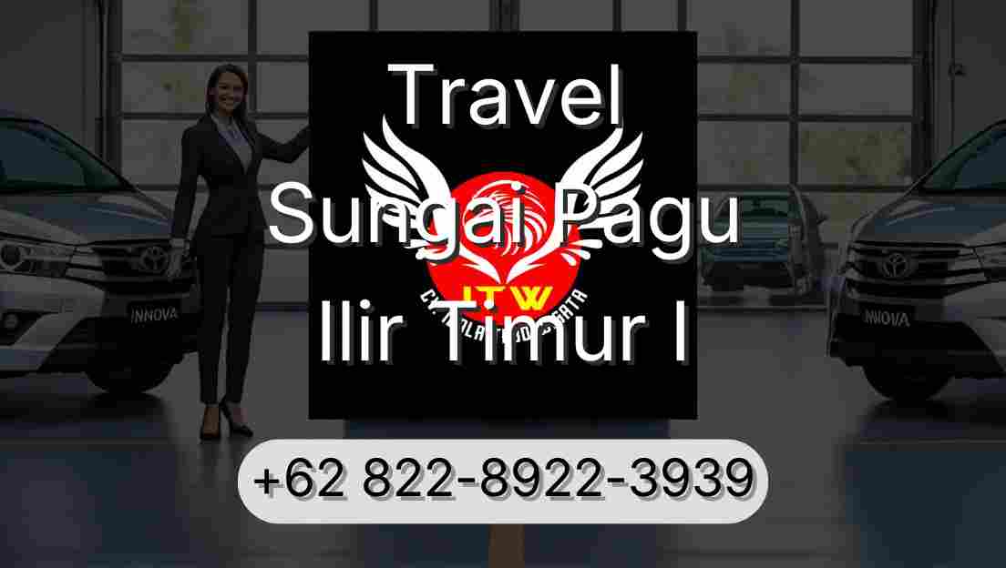 Travel Sungai Pagu Ilir Timur I