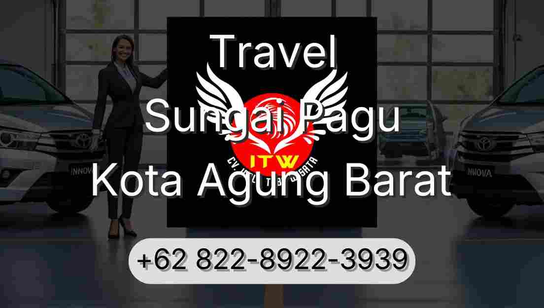 Travel Sungai Pagu Kota Agung Barat