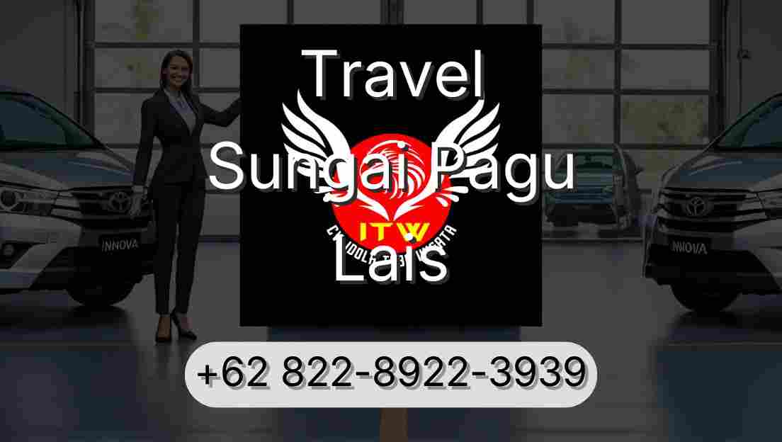 Travel Sungai Pagu Lais