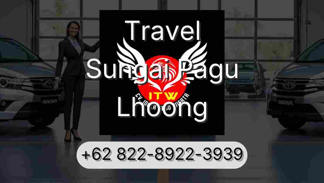 Travel Sungai Pagu Lhoong