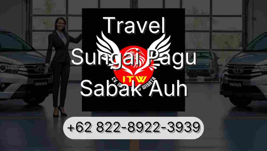 Travel Sungai Pagu Sabak Auh