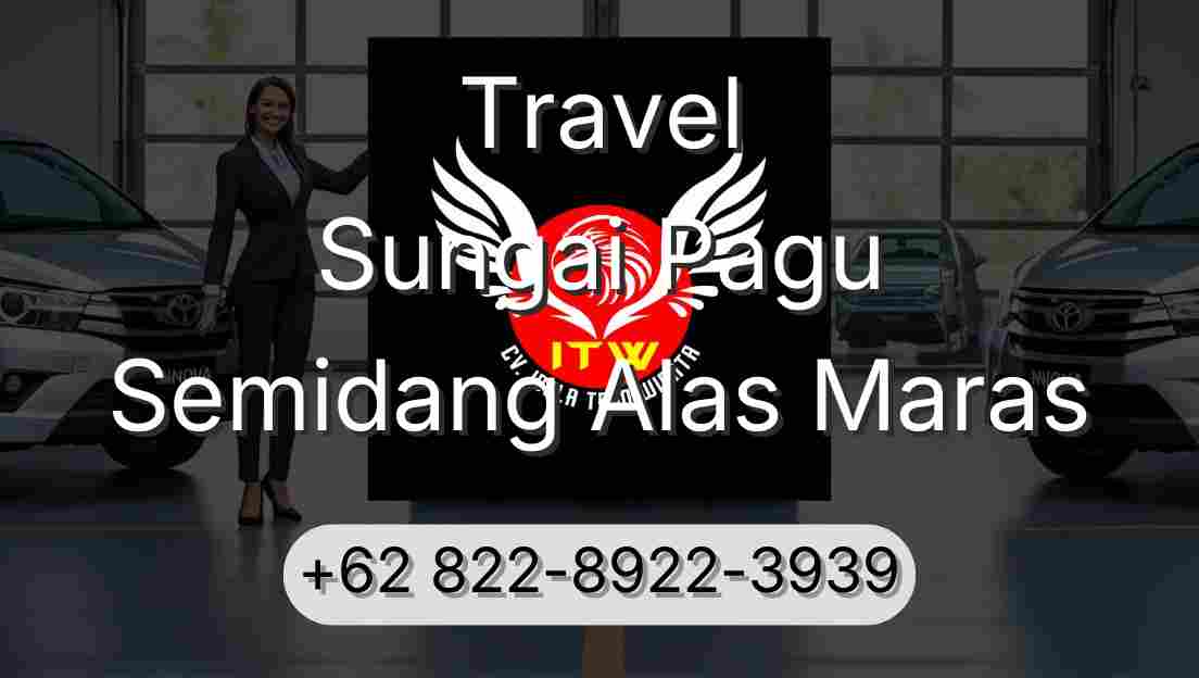 Travel Sungai Pagu Semidang Alas Maras
