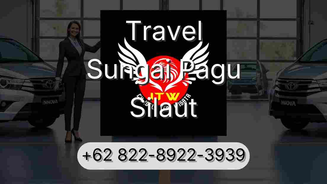 Travel Sungai Pagu Silaut