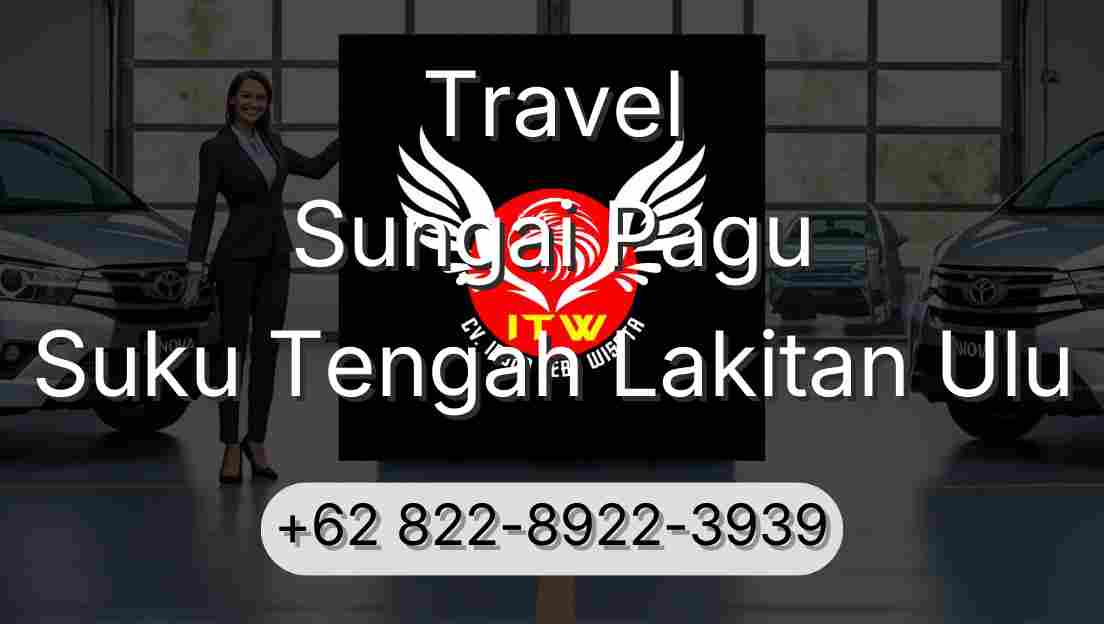 Travel Sungai Pagu Suku Tengah Lakitan Ulu