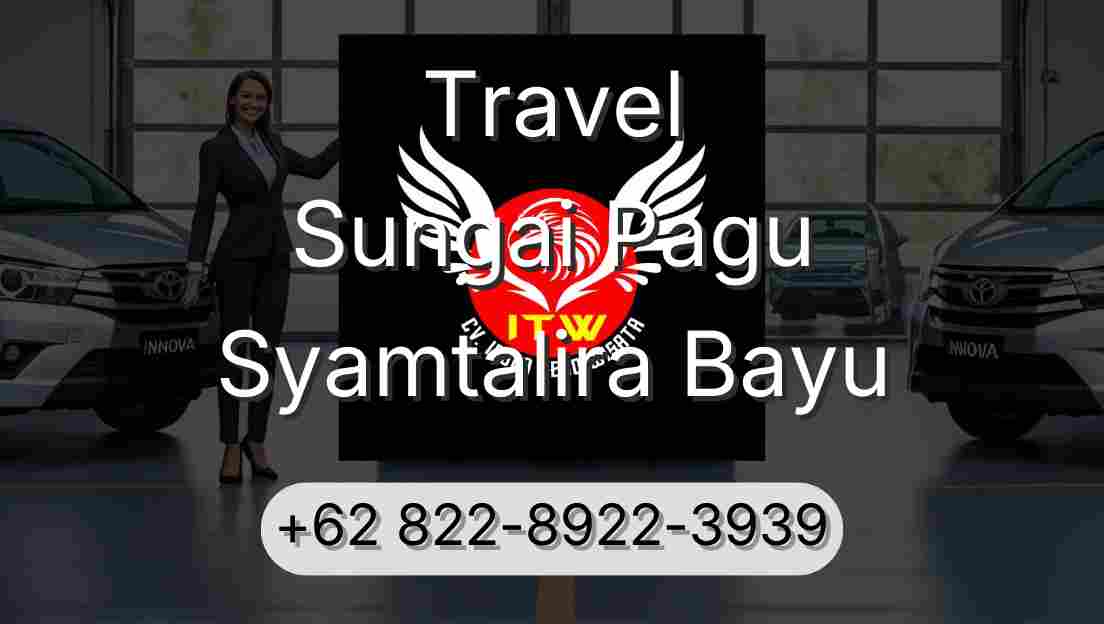 Travel Sungai Pagu Syamtalira Bayu
