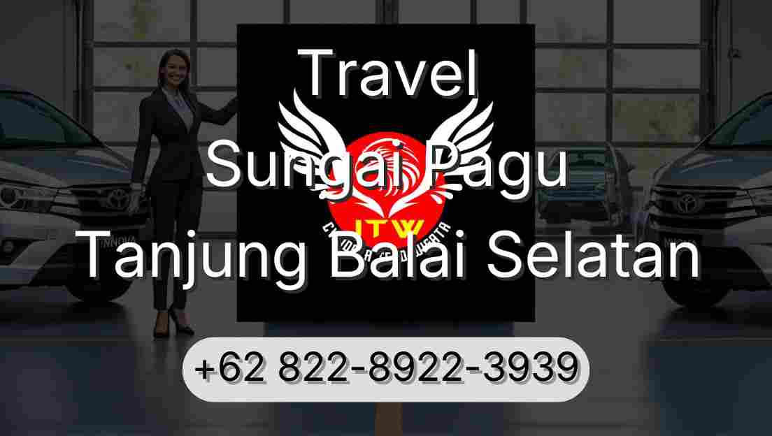 Travel Sungai Pagu Tanjung Balai Selatan