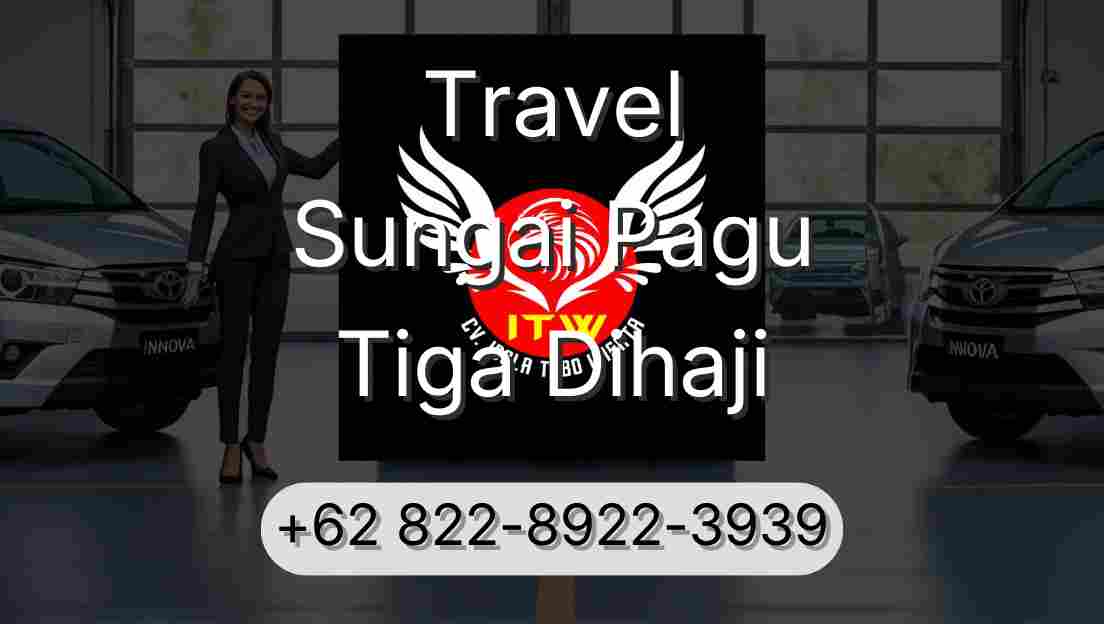 Travel Sungai Pagu Tiga Dihaji