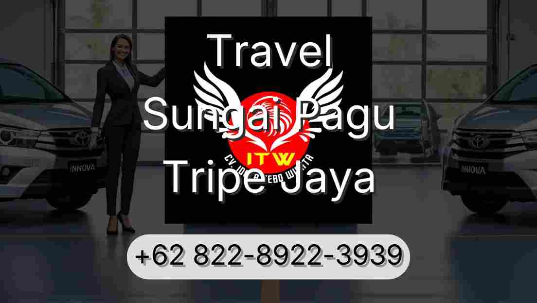 Travel Sungai Pagu Tripe Jaya