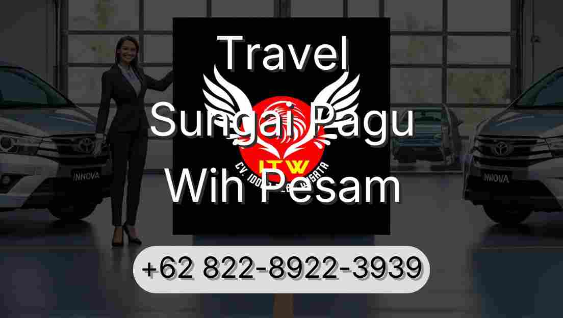 Travel Sungai Pagu Wih Pesam