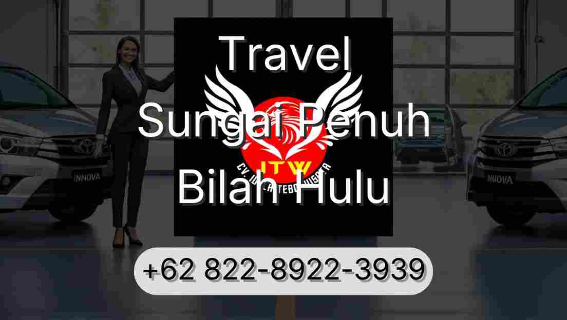 Travel Sungai Penuh Bilah Hulu