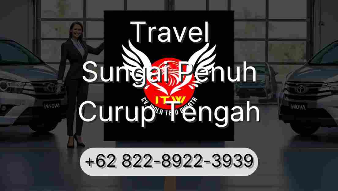 Travel Sungai Penuh Curup Tengah