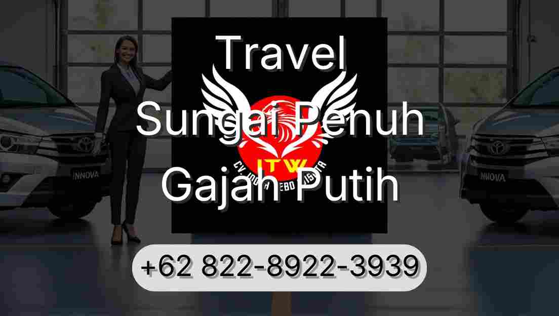 Travel Sungai Penuh Gajah Putih