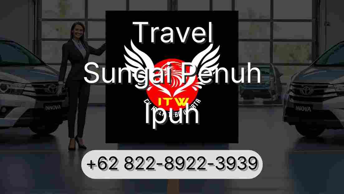 Travel Sungai Penuh Ipuh