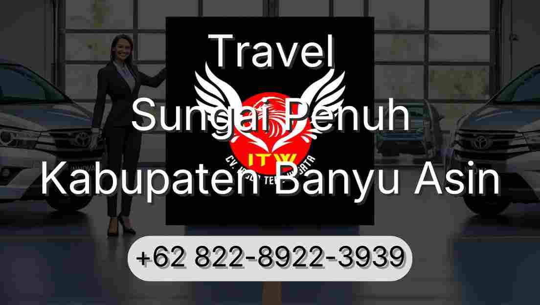 Travel Sungai Penuh Kabupaten Banyu Asin