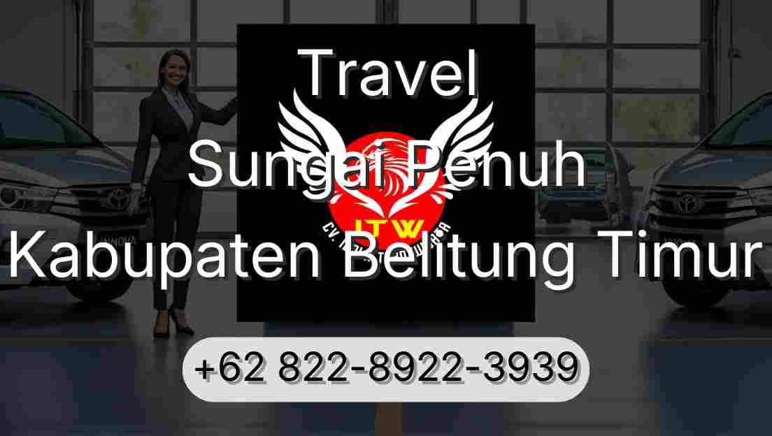 Travel Sungai Penuh Kabupaten Belitung Timur