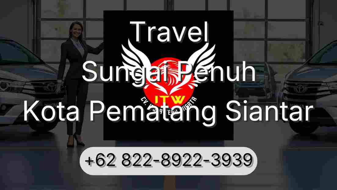 Travel Sungai Penuh Kota Pematang Siantar