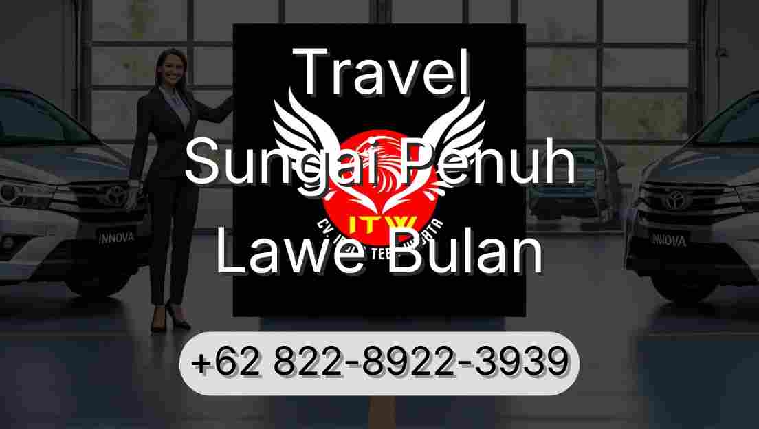 Travel Sungai Penuh Lawe Bulan